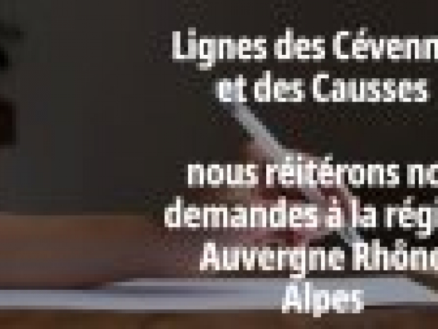 Ligne des Cévennes et des Causses : nous renouvellons nos demandes à la région Auvergne Rhône Alpes